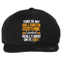 Funny Easy This Is My Halloween Costume DIY Last Minute Wool Snapback Cap