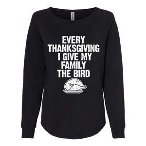 Funny Every Thanksgiving I Give My Family The Bird Womens California Wash Sweatshirt