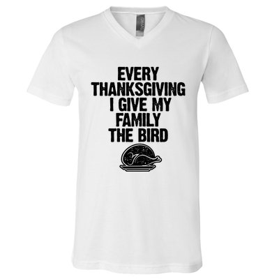 Funny Every Thanksgiving I Give My Family The Bird V-Neck T-Shirt