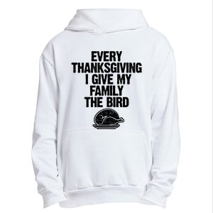 Funny Every Thanksgiving I Give My Family The Bird Urban Pullover Hoodie