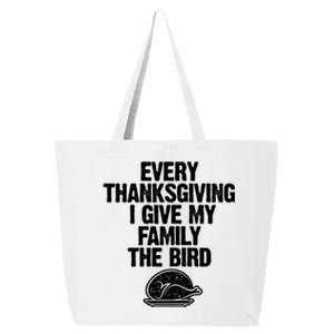 Funny Every Thanksgiving I Give My Family The Bird 25L Jumbo Tote