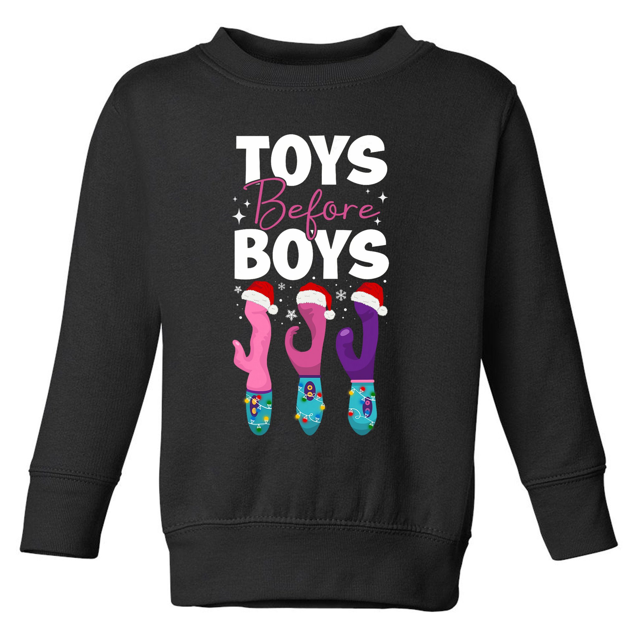 Funny Embarrassing Toys Before Boy Fun Adult Humour Toddler Sweatshirt