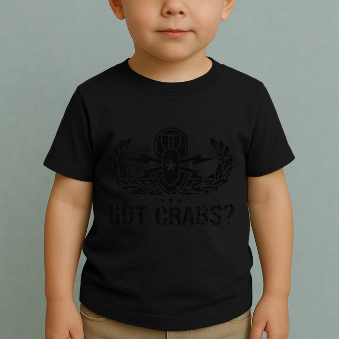 Funny Eod Tech Got Crabs Explosive Ordnance Disposal Toddler T-Shirt