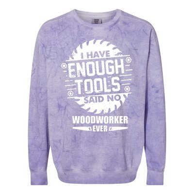 Funny Enough Tools Woodworking Kit Carpentry Sawblade Gift Colorblast Crewneck Sweatshirt