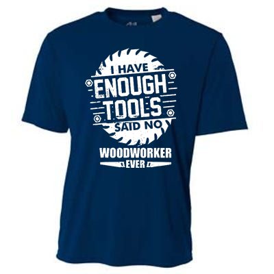 Funny Enough Tools Woodworking Kit Carpentry Sawblade Gift Cooling Performance Crew T-Shirt