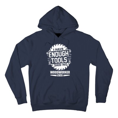 Funny Enough Tools Woodworking Kit Carpentry Sawblade Gift Hoodie