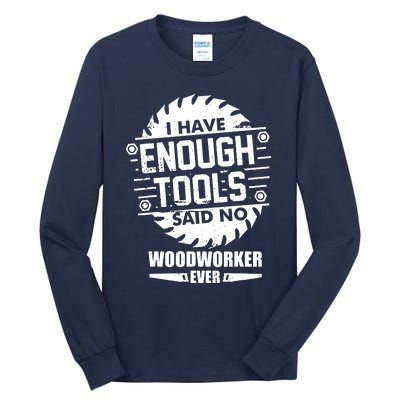 Funny Enough Tools Woodworking Kit Carpentry Sawblade Gift Tall Long Sleeve T-Shirt