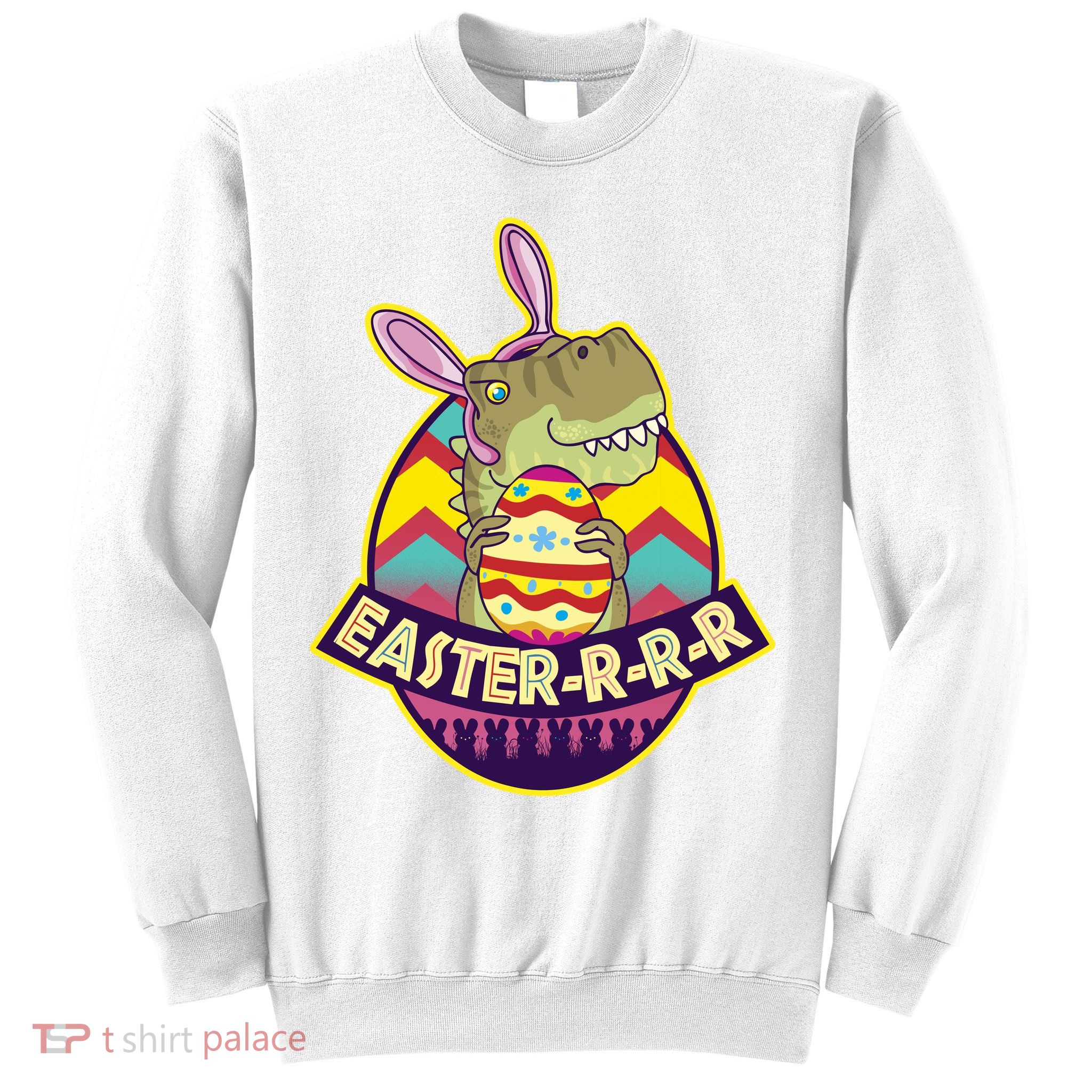 Funny EasterRRR TRex Dinosaur Sweatshirt