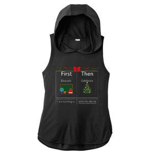 First Educate Then Celebrate Winter Break Christmas Teacher Ladies PosiCharge Tri-Blend Wicking Draft Hoodie Tank