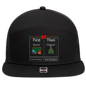 First Educate Then Celebrate Winter Break Christmas Teacher 7 Panel Mesh Trucker Snapback Hat