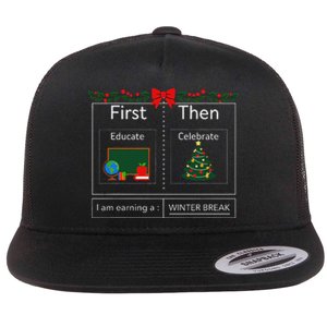 First Educate Then Celebrate Winter Break Christmas Teacher Flat Bill Trucker Hat