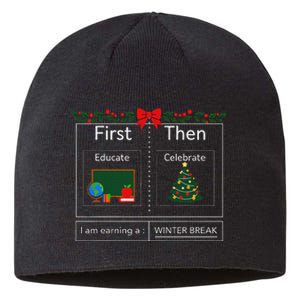 First Educate Then Celebrate Winter Break Christmas Teacher Sustainable Beanie