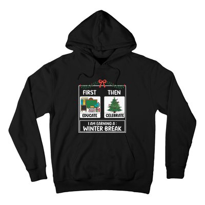 First Educate Then Celebrate Christmas Teacher Winter Break Hoodie