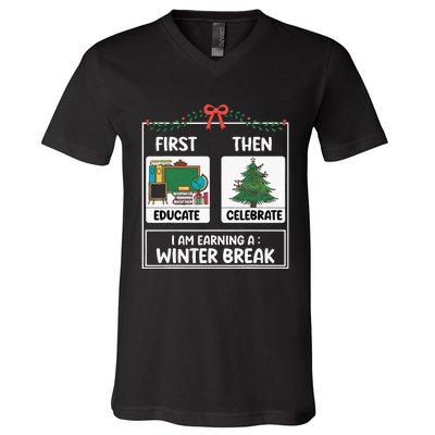 First Educate Then Celebrate Christmas Teacher Winter Break V-Neck T-Shirt