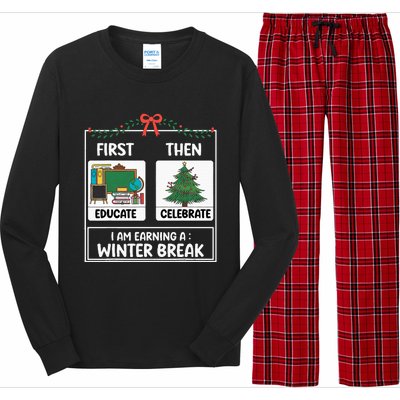 First Educate Then Celebrate Christmas Teacher Winter Break Long Sleeve Pajama Set