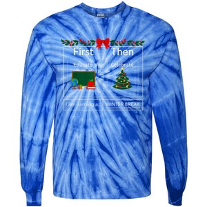 First Educate Then Celebrate Winter Break Christmas Teacher Cool Gift Tie-Dye Long Sleeve Shirt