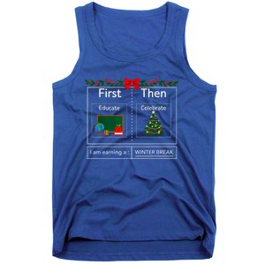 First Educate Then Celebrate Winter Break Christmas Teacher Cool Gift Tank Top