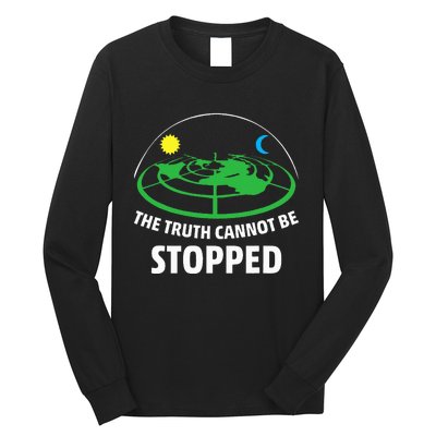 Flat Earther The Truth Cannot Be Stopped Long Sleeve Shirt