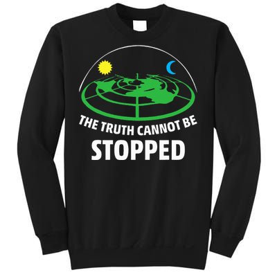 Flat Earther The Truth Cannot Be Stopped Sweatshirt