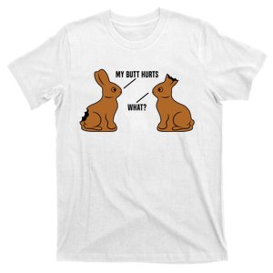 Funny Easter TShirt, My Butt Hurts What, Funny Easter Egg Chocolate Bunny T-Shirt