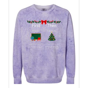 First Educate Then Celebrate Winter Break Christmas Teacher Colorblast Crewneck Sweatshirt