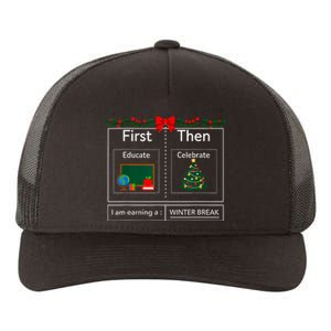 First Educate Then Celebrate Winter Break Christmas Teacher Yupoong Adult 5-Panel Trucker Hat