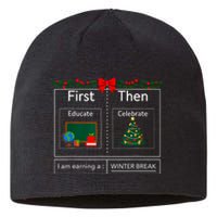 First Educate Then Celebrate Winter Break Christmas Teacher Sustainable Beanie