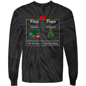 First Educate Then Celebrate Winter Break Christmas Teacher Tie-Dye Long Sleeve Shirt