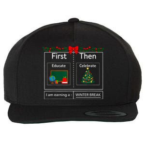 First Educate Then Celebrate Winter Break Christmas Teacher Wool Snapback Cap