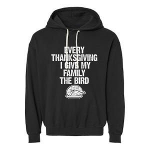 Funny Every Thanksgiving I Give My Family The Bird Adult Garment-Dyed Fleece Hoodie