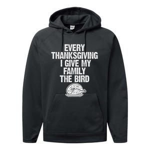 Funny Every Thanksgiving I Give My Family The Bird Adult Performance Fleece Hoodie