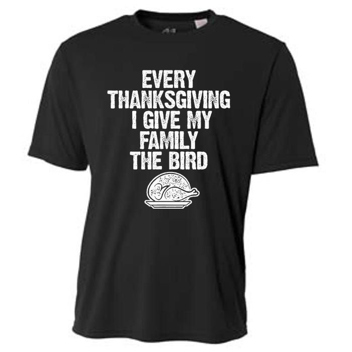 Funny Every Thanksgiving I Give My Family The Bird Adult Cooling Performance Crew T-Shirt