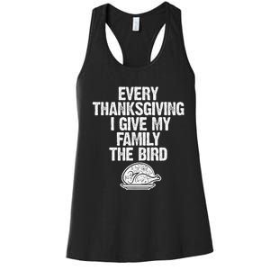 Funny Every Thanksgiving I Give My Family The Bird Adult Women's Racerback Tank