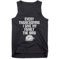 Funny Every Thanksgiving I Give My Family The Bird Adult Tank Top