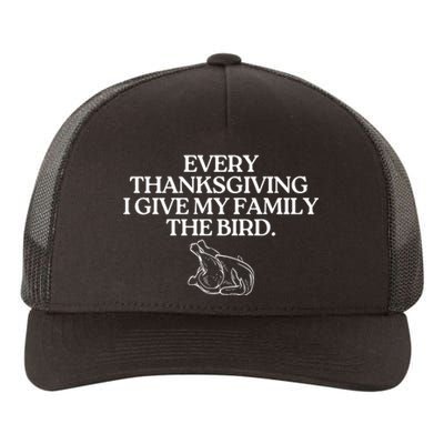 Funny Every Thanksgiving I Give My Family The Bird Adult Yupoong Adult 5-Panel Trucker Hat