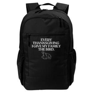 Funny Every Thanksgiving I Give My Family The Bird Adult Daily Commute Backpack