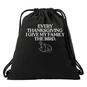 Funny Every Thanksgiving I Give My Family The Bird Adult Drawstring Bag