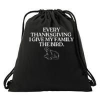 Funny Every Thanksgiving I Give My Family The Bird Adult Drawstring Bag