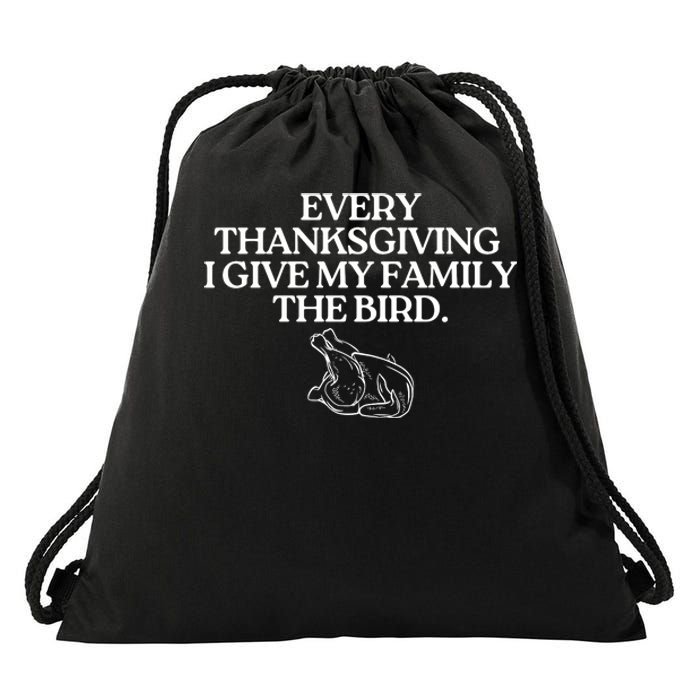 Funny Every Thanksgiving I Give My Family The Bird Adult Drawstring Bag