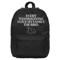 Funny Every Thanksgiving I Give My Family The Bird Adult 16 in Basic Backpack