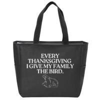 Funny Every Thanksgiving I Give My Family The Bird Adult Zip Tote Bag