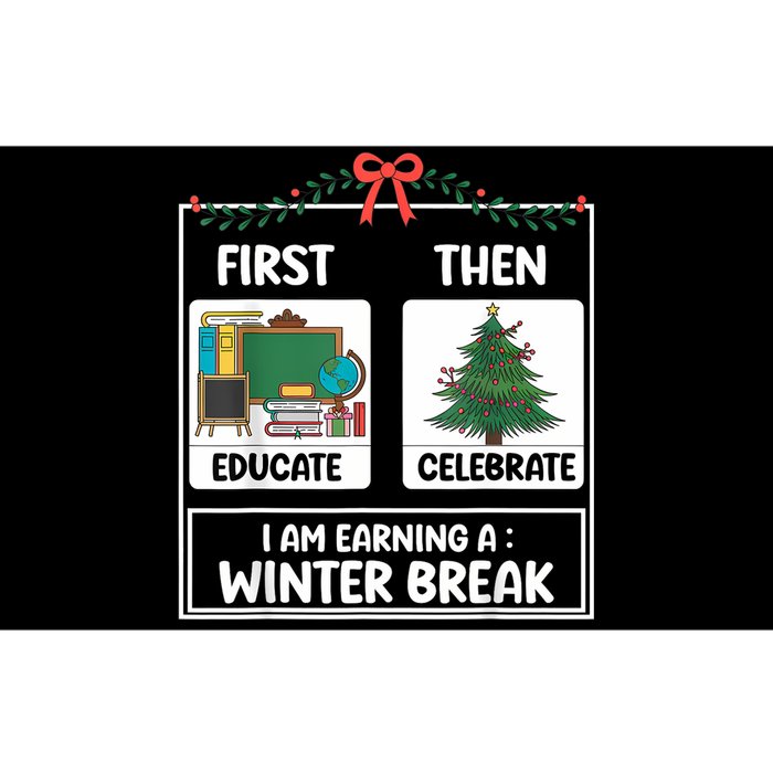 First Educate Then Celebrate Christmas Teacher Winter Break Bumper Sticker