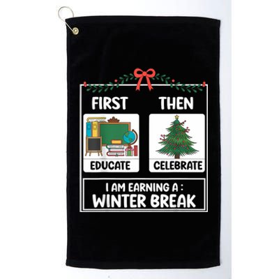 First Educate Then Celebrate Christmas Teacher Winter Break Platinum Collection Golf Towel