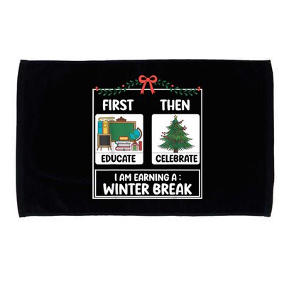 First Educate Then Celebrate Christmas Teacher Winter Break Microfiber Hand Towel