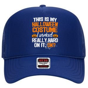 Funny Easy This Is My Halloween Costume DIY Last Minute High Crown Mesh Back Trucker Hat