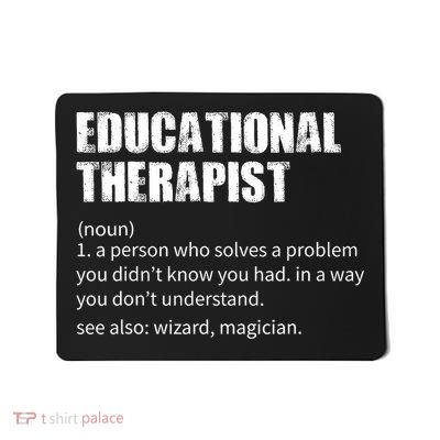 Funny Educational Therapist Definition Mousepad