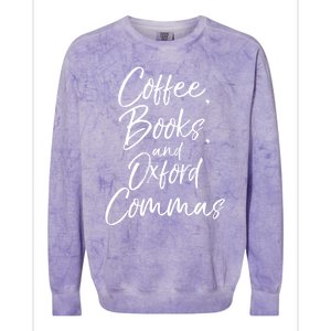 Funny English Teacher Gift Coffee Books And Oxford Commas Gift Colorblast Crewneck Sweatshirt