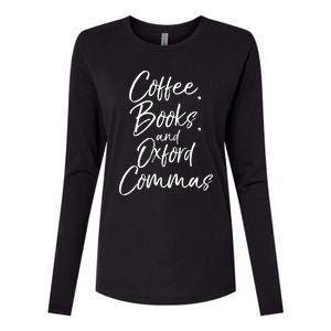 Funny English Teacher Gift Coffee Books And Oxford Commas Gift Womens Cotton Relaxed Long Sleeve T-Shirt