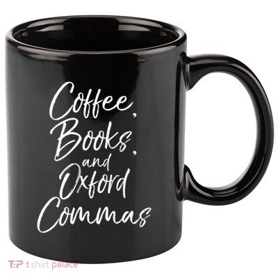 Funny English Teacher Gift Coffee Books And Oxford Commas Gift 11oz C Handle Ceramic Mug