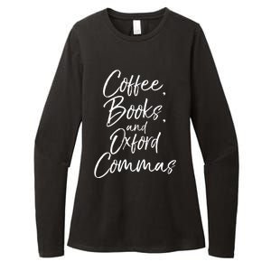 Funny English Teacher Gift Coffee Books And Oxford Commas Gift Womens CVC Long Sleeve Shirt